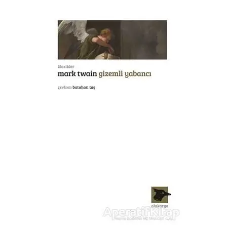 Gizemli Yabancı - Mark Twain - Alakarga Sanat Yayınları