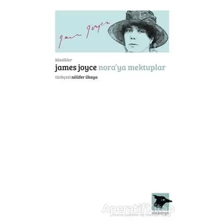 Nora’ya Mektuplar - James Joyce - Alakarga Sanat Yayınları