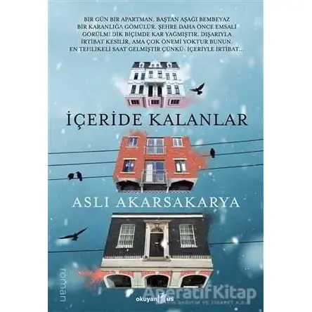 İçeride Kalanlar - Aslı Akarsakarya - Okuyan Us Yayınları