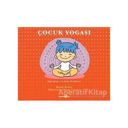 Çocuk Yogası - Başak Bodur - Okuyan Us Yayınları