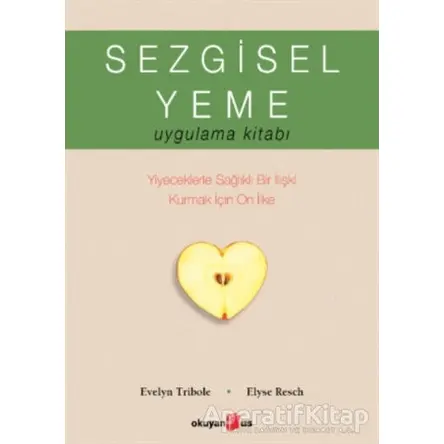 Sezgisel Yeme Uygulama Kitabı - Elyse Resch - Okuyan Us Yayınları