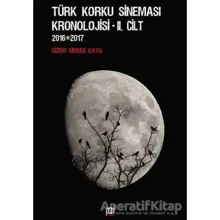Türk Korku Sineması Kronolojisi 2.Cilt (2016-2017) - Gizem Şimşek Kaya - Pales Yayıncılık
