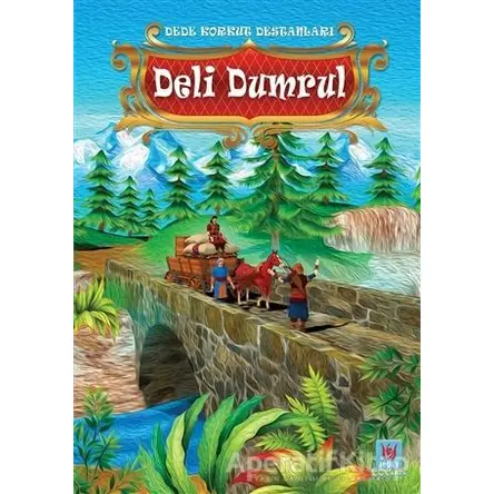 Deli Dumrul - Dede Korkut Destanları - Yücel Kaya - Türk Edebiyatı Vakfı Yayınları