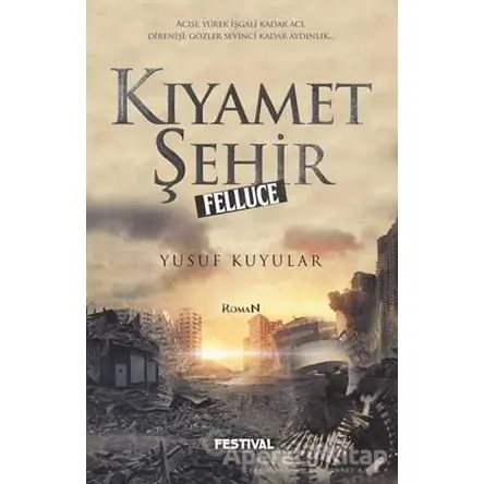 Kıyamet Şehir Felluce - Yusuf Kuyular - Festival Yayıncılık