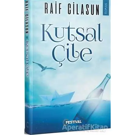 Kutsal Çile - Raif Cilasun - Festival Yayıncılık