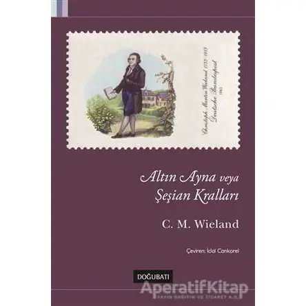 Altın Ayna veya Şeşian Kralları - Christoph Martin Wieland - Doğu Batı Yayınları