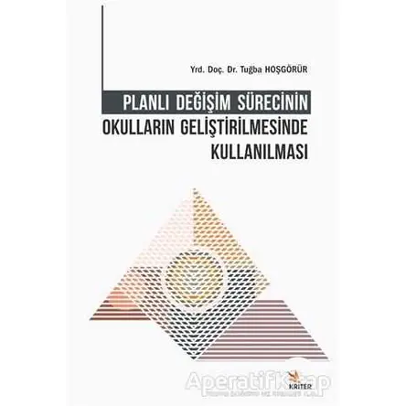 Planlı Değişim Sürecinin Okulların Geliştirilmesinde Kullanılması