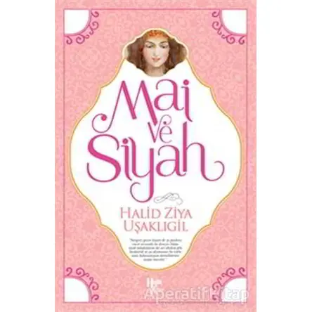 Mai ve Siyah - Halid Ziya Uşaklıgil - Halk Kitabevi