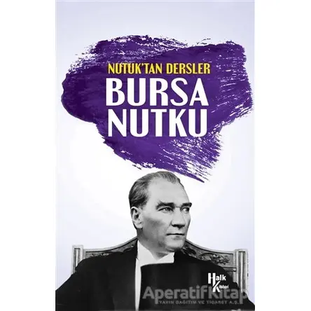 Nutuktan Dersler - Bursa Nutku - Mustafa Kemal Atatürk - Halk Kitabevi
