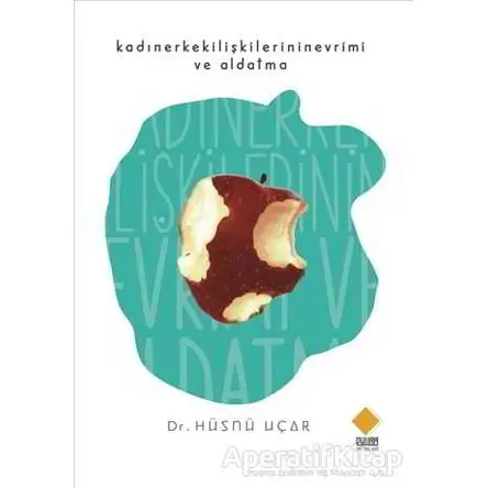 Kadın Erkek İlişkilerinin Evrimi ve Aldatma - Hüsnü Uçar - Duvar Kitabevi
