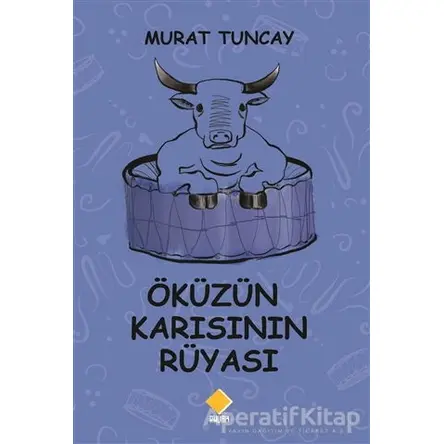 Öküzün Karısının Rüyası - Murat Tuncay - Duvar Kitabevi