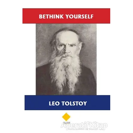 Bethink Yourself - Lev Nikolayeviç Tolstoy - Duvar Kitabevi