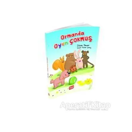 Ormanda Oyun Çokmuş - Dilek Yazar - Top Yayıncılık