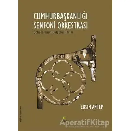 Cumhurbaşkanlığı Senfoni Orkestrası - Ersin Antep - ELMA Yayınevi