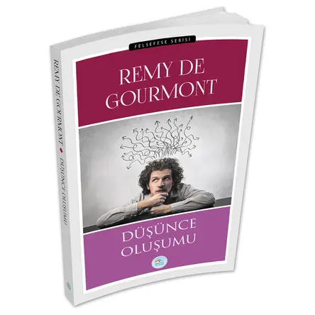 Düşünce Oluşumu - Remy De Gourmont - Maviçatı Yayınları