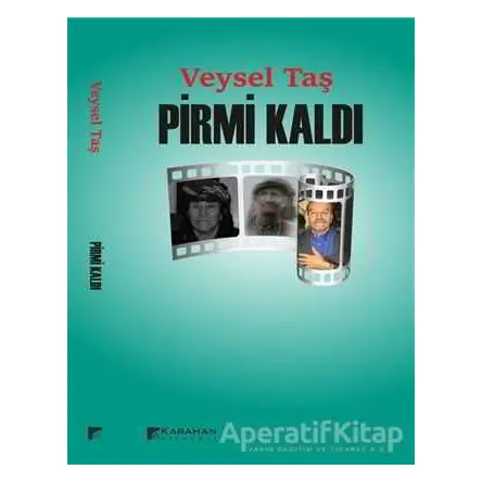 Pirmi Kaldı - Veysel Taş - Karahan Kitabevi