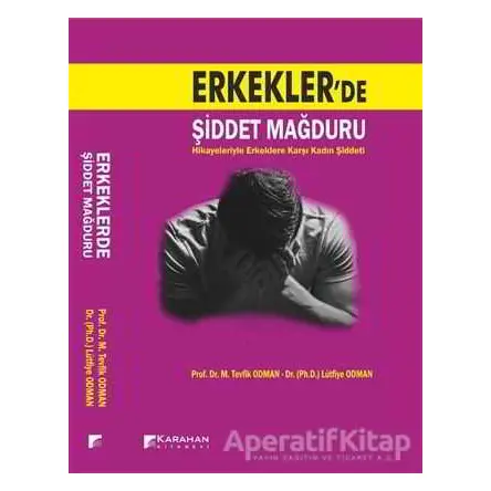 Erkeklerde Şiddet Mağduru - Lütfiye Odman - Karahan Kitabevi