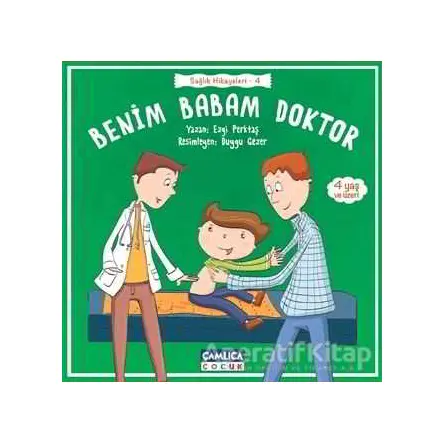 Benim Babam Doktor - Ezgi Perktaş - Çamlıca Çocuk Yayınları