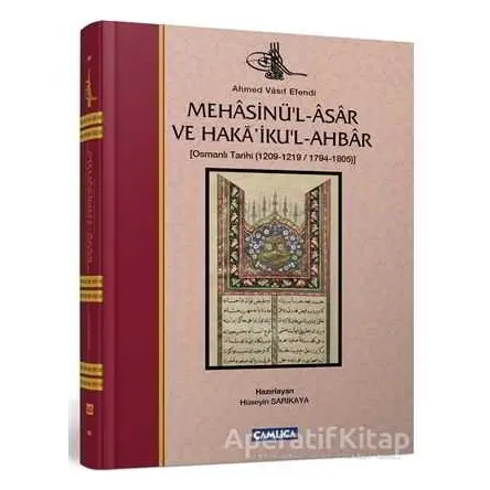 Mehasinül-Asar ve Hakaikul-Ahbar - Ahmed Vasıf Efendi - Çamlıca Basım Yayın