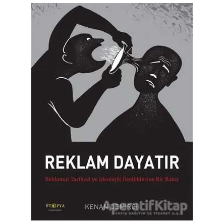 Reklam Dayatır - Kenan Demirci - Ütopya Yayınevi