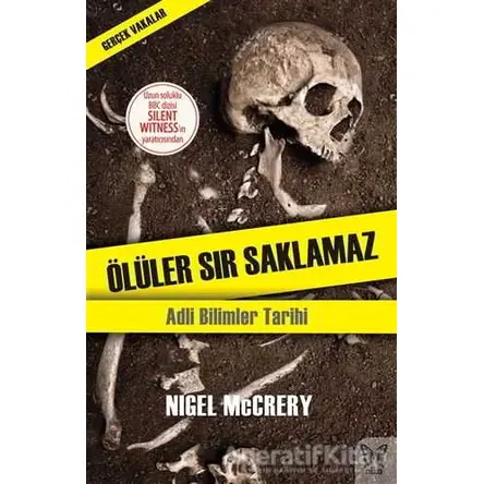 Ölüler Sır Saklamaz - Nigel McCrery - Nika Yayınevi