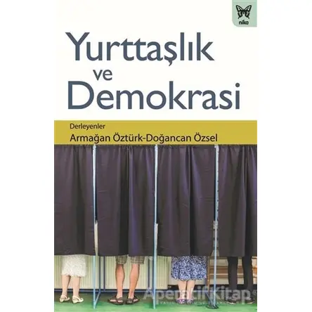 Yurttaşlık ve Demokrasi - Armağan Öztürk - Nika Yayınevi