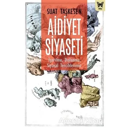 Aidiyet Siyaseti - Suat Taşkesen - Nika Yayınevi