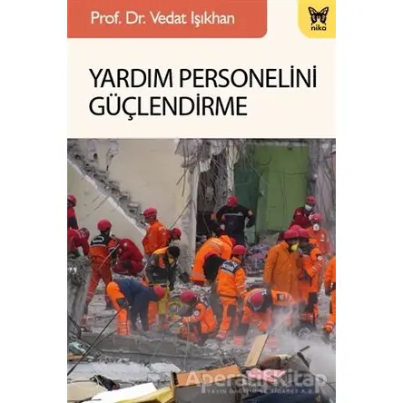Yardım Personelini Güçlendirme - Vedat Işıkhan - Nika Yayınevi
