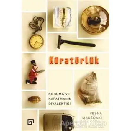 Kuratörlük - Vesna Madzoski - Koç Üniversitesi Yayınları