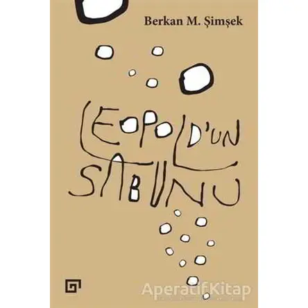 Leopold’un Sabunu - Berkan M. Şimşek - Koç Üniversitesi Yayınları
