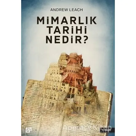 Mimarlık Tarihi Nedir? - Andrew Leach - Koç Üniversitesi Yayınları