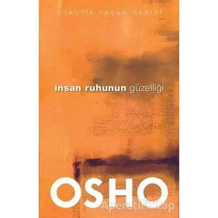 İnsan Ruhunun Güzelliği - Osho (Bhagwan Shree Rajneesh) - Butik Yayınları