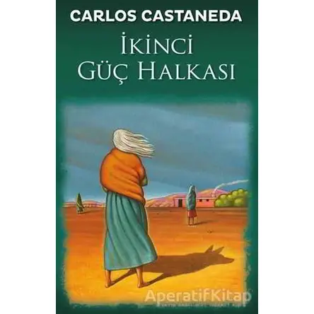 İkinci Güç Halkası - Carlos Castaneda - Butik Yayınları