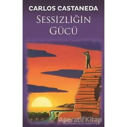 Sessizliğin Gücü - Carlos Castaneda - Butik Yayınları