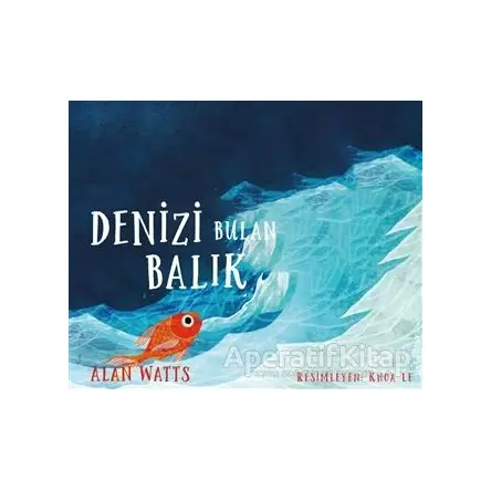 Denizi Bulan Balık - Alan Watts - Butik Yayınları