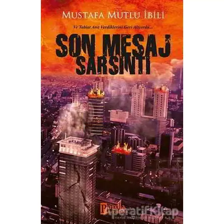 Son Mesaj Sarsıntı - Mustafa Mutlu İbili - Parola Yayınları