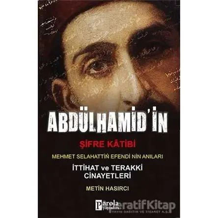 Abdülhamitin Şifre Katibi - Metin Hasırcı - Parola Yayınları