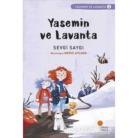 Yasemin ve Lavanta - Sevgi Saygı - Günışığı Kitaplığı