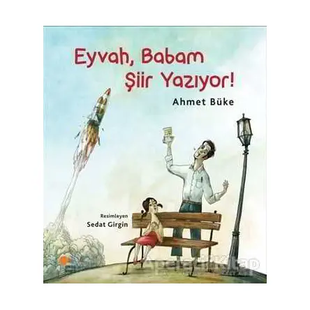 Eyvah, Babam Şiir Yazıyor! - Ahmet Büke - Günışığı Kitaplığı