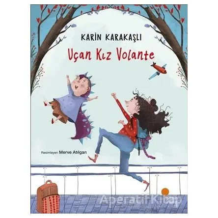 Uçan Kız Volante - Karin Karakaşlı - Günışığı Kitaplığı