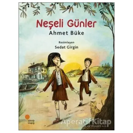 Neşeli Günler - Ahmet Büke - Günışığı Kitaplığı