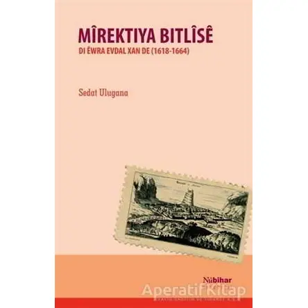 Mirektiya Bitlise - Sedat Ulugana - Nubihar Yayınları