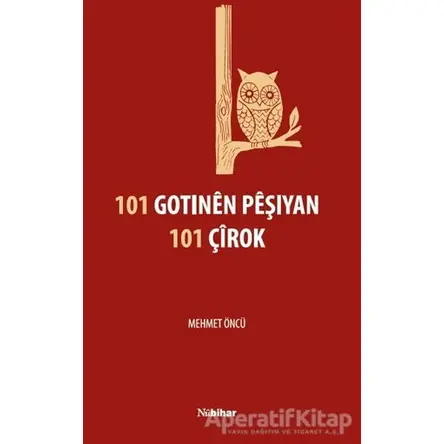 101 Gotınen Peşıyan 101 Çirok - Mehmet Öncü - Nubihar Yayınları
