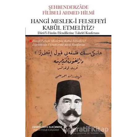 Hangi Meslek-i Felsefeyi Kabul Etmeliyiz?