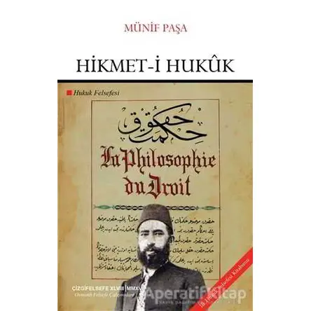 Hikmet-i Hukuk (Hukuk Felsefesi) - Münif Paşa - Çizgi Kitabevi Yayınları