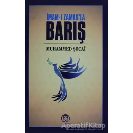 İmam-ı Zamanla Barış - Muhammed Şocai - Tesnim Yayınları