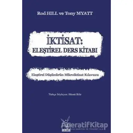 İktisat: Eleştirel Ders Kitabı - Rod Hill - Heretik Yayıncılık