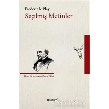 Seçilmiş Metinler - Frederic Le Play - Heretik Yayıncılık