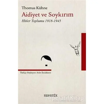 Aidiyet ve Soykırım - Thomas Kühne - Heretik Yayıncılık