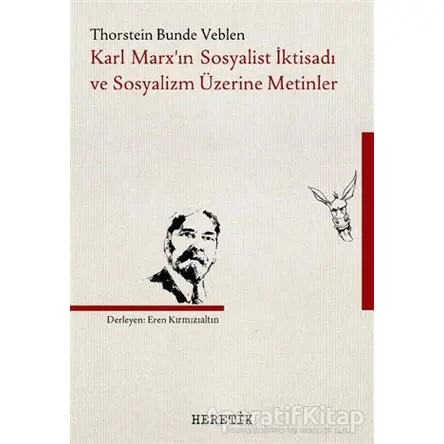 Karl Marx’ın Sosyalist İktisadı ve Sosyalizm Üzerine Metinler